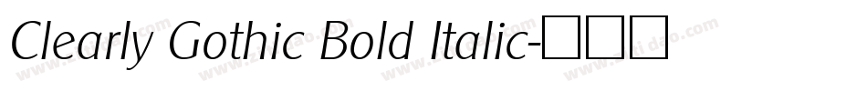 Clearly Gothic Bold Italic字体转换